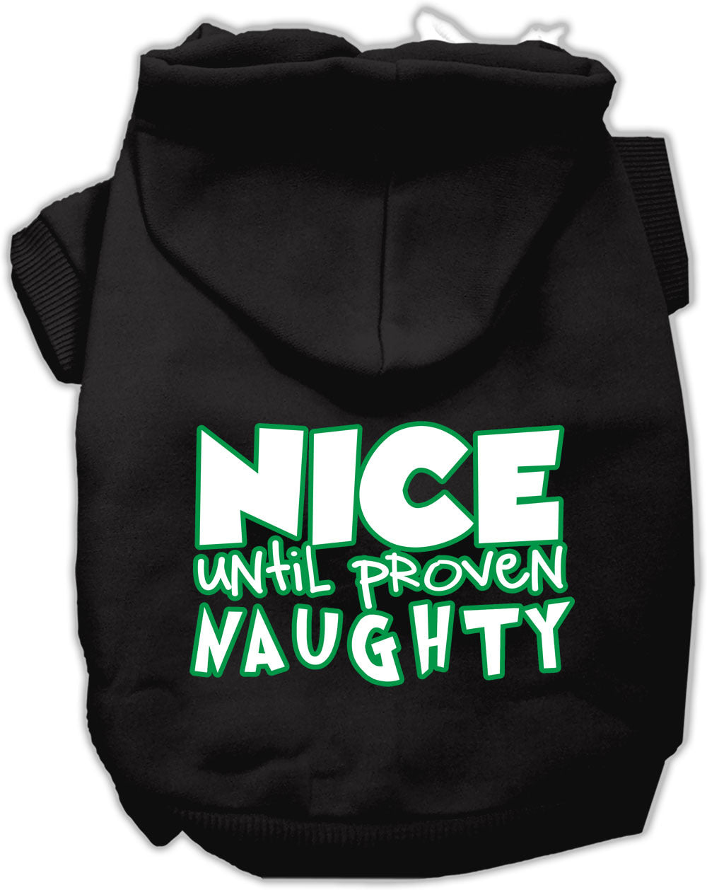 Nice until proven Naughty Screen Print Pet Hoodie Black Lg
