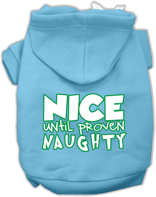 Nice until proven Naughty Screen Print Pet Hoodie Baby Blue XS