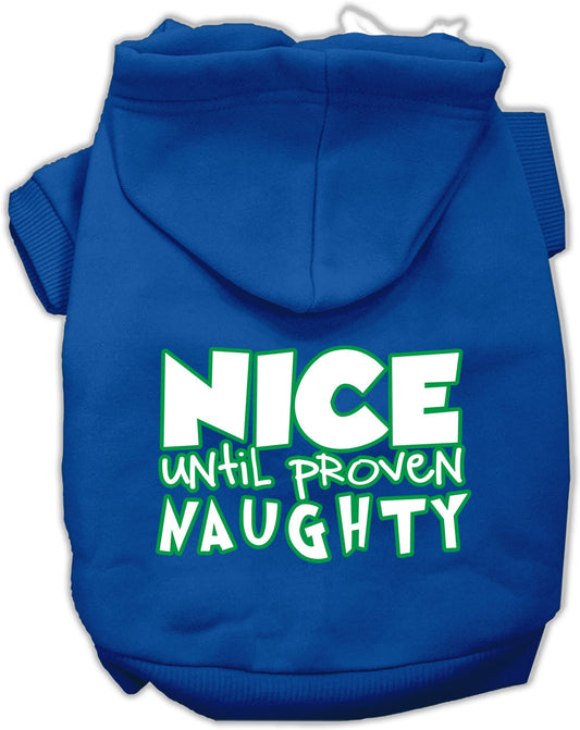Nice until proven Naughty Screen Print Pet Hoodie Blue XXL
