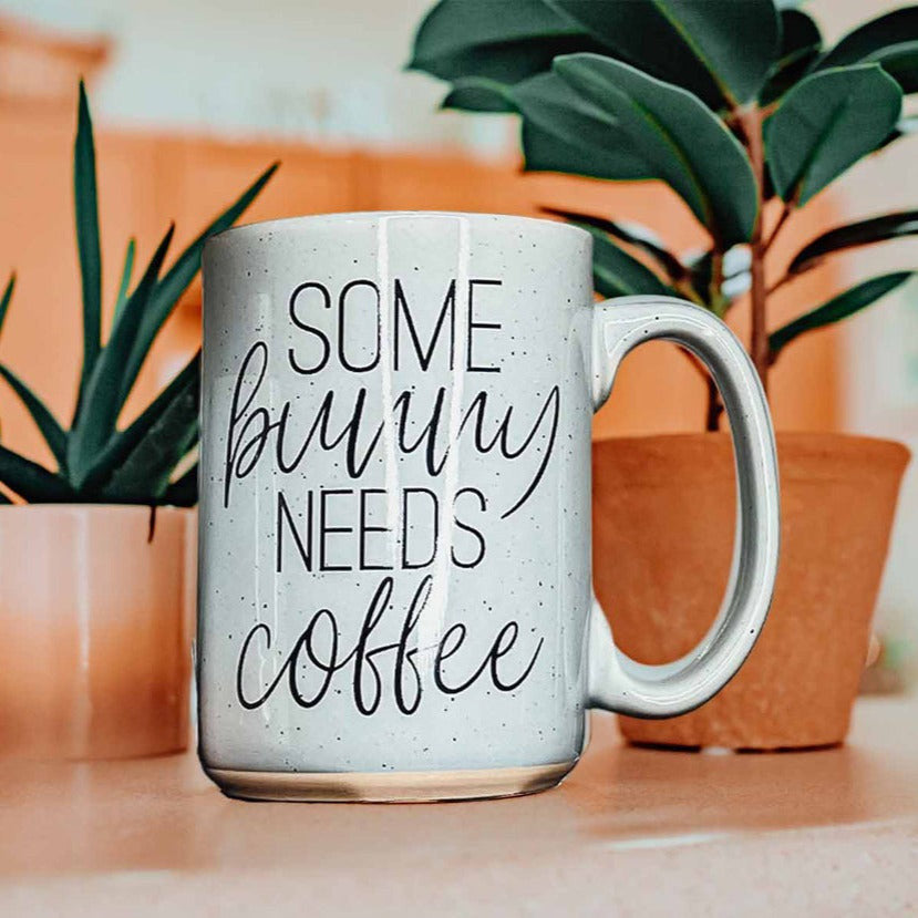 Some Bunny Needs Coffee-16.23oz