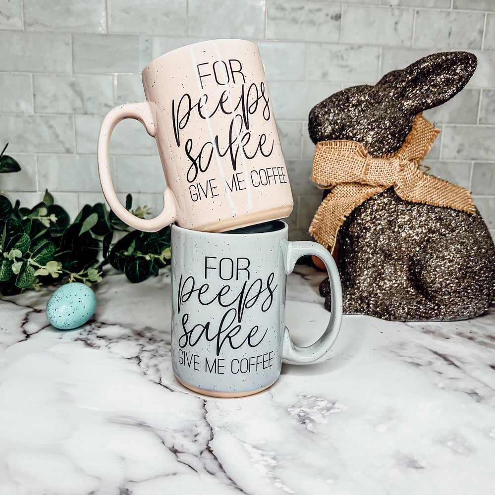 For Peeps Sake Coffee Mug